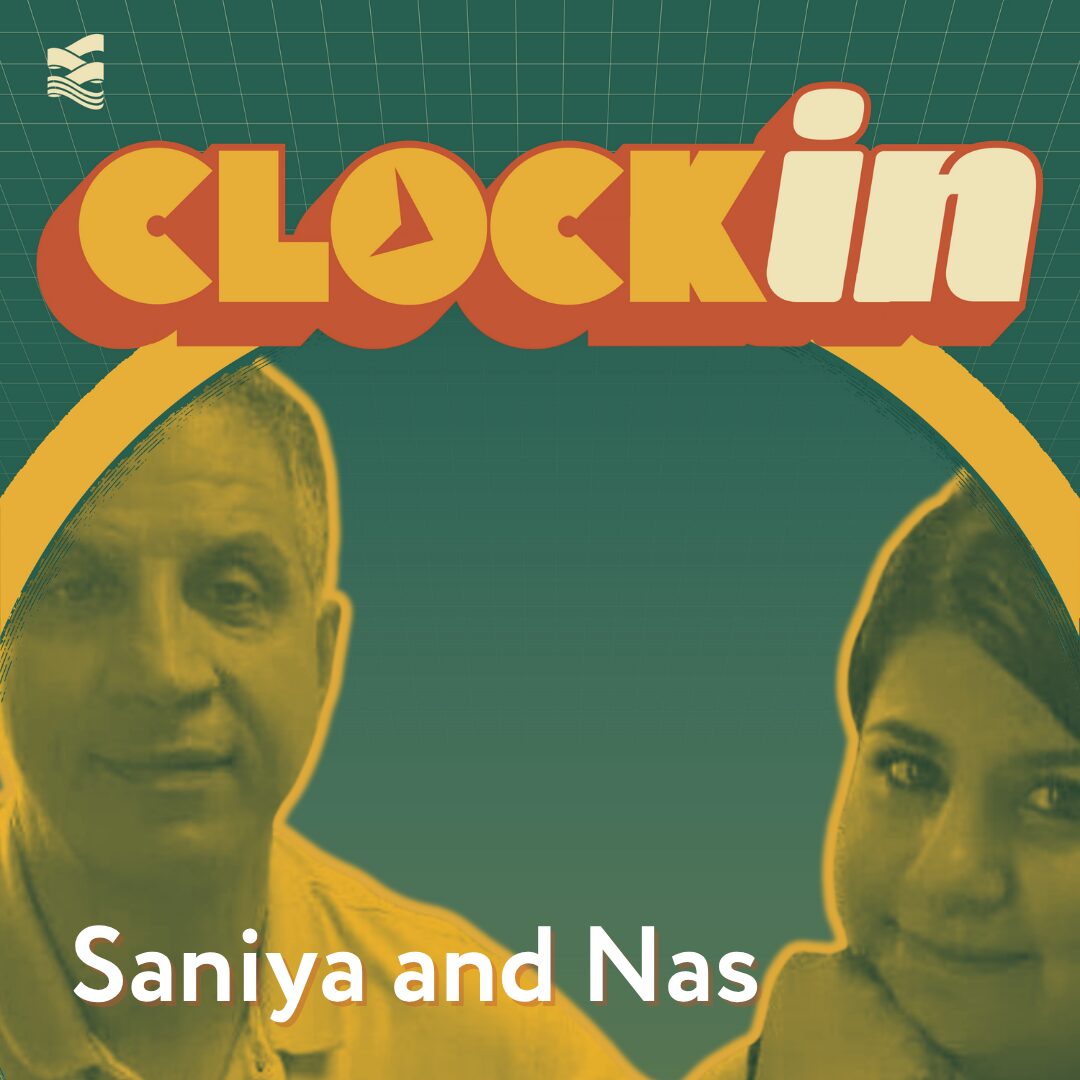 Cover art for this episode of Clock In. The text Clock in is at the top, and Nas and Saniya Ghalehdar look at the viewer below.